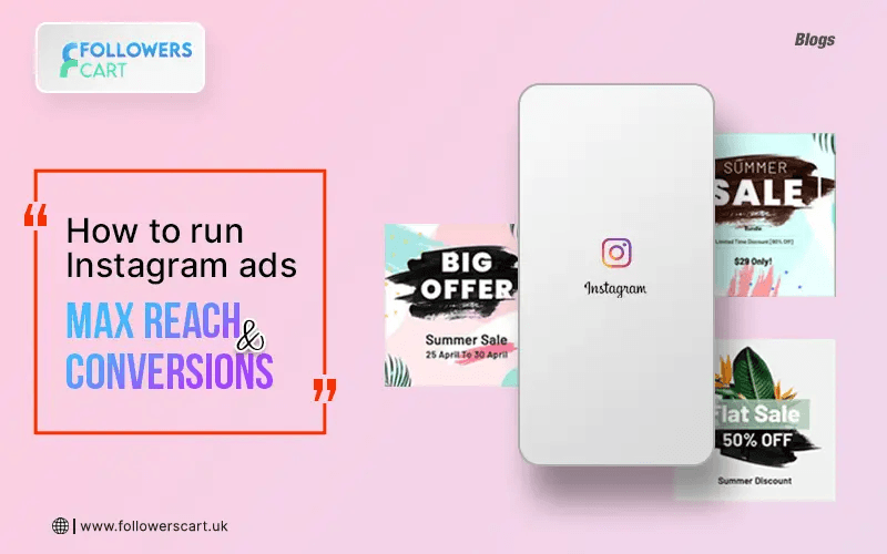 How to run Instagram ads for maximum reach and conversions